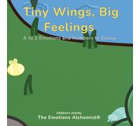 Tiny Wings, Big Feelings: A to Z Emotions and Numbers to Colour: 3