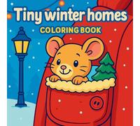 Tiny Winter Homes - Coloring Book