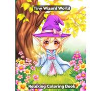 Tiny Wizard Coloring Book for Adults and Kids: 50 Magical Pages of Mini Wizards, Spells, and Fantasy Creatures