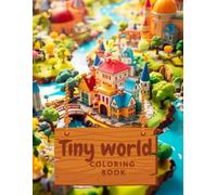 Tiny world: Coloring book for adults 300 pages