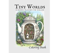 Tiny Worlds: Hidden Places to Color