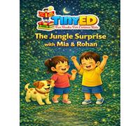 TinyED - The jungle surprise with Mia and Rohan: Kids story book