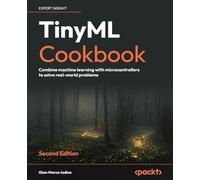 Gian Marco Iodice TinyML Cookbook (Tascabile)