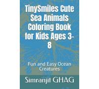 TinySmiles Cute Sea Animals Coloring Book for Kids Ages 3-8: Fun and Easy Ocean Creatures