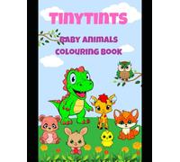 TinyTints Baby Animals Colouring Book: Fun, Cute & Easy Colouring for Little Hands