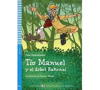 Tio Manuel y el arbol bakonzi. Con espansione online. Per la Scuola media: Tio Manuel y el arbol Bakonzi + downloadable au