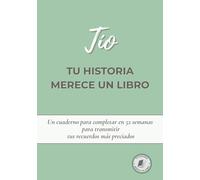 Tío, tu historia merece un libro: Diario para completar en 52 semanas y compartir tu vida y recuerdos | Un regalo perfecto para un tío especial, en su cumpleaños o en Navidad