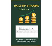 Tip Log Book for Servers: Daily Tip and Income Tracker for Bartenders, Waiters, and Delivery Drivers, Pocket Size Expense Notebook, 5x8 Inches.