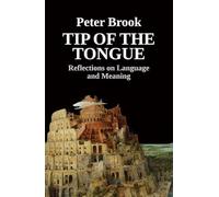 Tip of the Tongue: Reflections on Language and Meaning