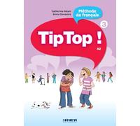 Tip Top ! 3 - Niv. A2 - Livre élève