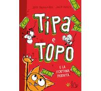 Tipa e Topo e la fortuna perduta