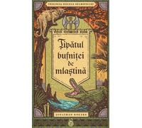 Tipatul bufnitei de mlastina. Seria Trilogia Regele salbaticiei Vol.1 - Jonathan Rogers, Face a Book, Editie in limba romana