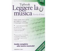 Tipbook. Leggere la musica. Teoria di base