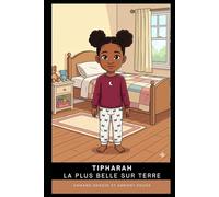 Tipharah: La plus belle sur terre