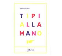 Tipi alla mano. Ediz. a colori