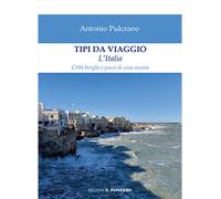 Tipi da viaggio. L'Italia - [Edizioni Il Papavero]