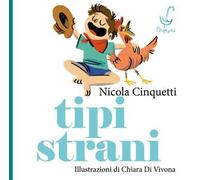 Tipi strani. Ediz. illustrata