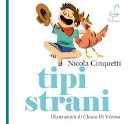 Tipi strani. Ediz. illustrata (Vol.)