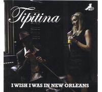 Tipitina I Wish I Was in New Orleans (CD) Album