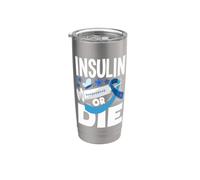 Tipo 1 Diabete T1D Consapevolezza Insulina O Muore Donne Uomini Bicchiere termico in acciaio inox doppia parete
