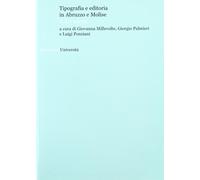 Tipografia e Editoria in Abruzzo e Molise. Il XX Secolo - [Rubbettino Editore]