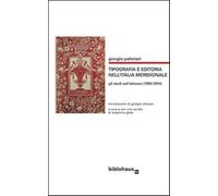 Tipografia e editoria nell'Italia meridionale. Gli studi sull'Abruzzo (1992-2014