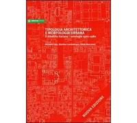 Tipologia architettonica e morfologica urbana. Il dibattito italiano. Antologia 1960-1980