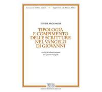 Tipologia e compimento delle Scritture nel Vangelo di Giovanni. Analisi di alcuni racconti del Quarto Vangelo