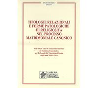 Tipologie relazionali e forme patologiche di religiosità nel processo matrimoniale canonico