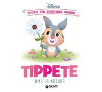 Tippete ama la natura. Storie per diventare grandi. Ediz. a colori