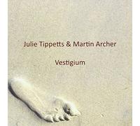 Tippetts, Julie/ Martin Archer - Vestigium