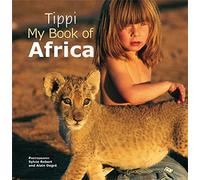Tippi: My Book of Africa by Tippi Degre (2014-07-01)