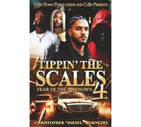 Tippin' The Scales 4: Fear Of The Unknown