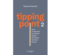 Tipping Point 2: Neue Geschichten von kleinen Dingen, die Großes bewirken können