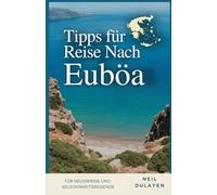 TIPPS FÜR REISE NACH EUBÖA: Für neugierige und Gelegenheitsreisende