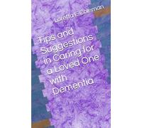 Tips and Suggestions in Caring for a Loved One with Dementia