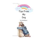 Tips from my dog