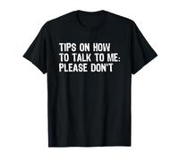 Tips On How To Talk To Me Please Don't Funny Introvert Maglietta