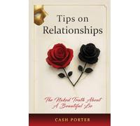 Tips On Relationships: The Naked Truth About a Beautiful Lie