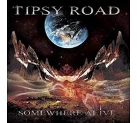 Tipsy Road - Somewhere Alive