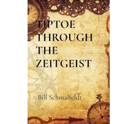 TIPTOE THROUGH THE ZEITGEIST