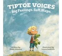 Tiptoe Voices. Big Feelings. Soft Steps.