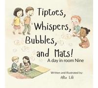 Tiptoes, Whispers, Bubbles and Mats: A Day in Room Nine