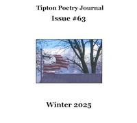 Tipton Poetry Journal #63 - Winter 2025