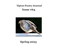 Tipton Poetry Journal #64 (Spring 2025)