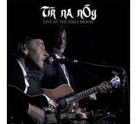 Tir Na Nog - Live At The Half Moon