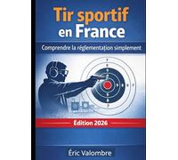 Tir sportif en France: Comprendre la réglementation simplement