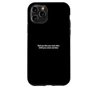 Tira come se fossi dadi Fino a quando non esci blu Custodia per iPhone 11 Pro