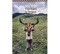 Tira fuori la lingua. Storie dal Tibet