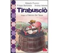 Tirabusciò. Ediz. illustrata